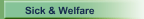 Sick & Welfare
