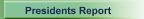 Presidents Report    